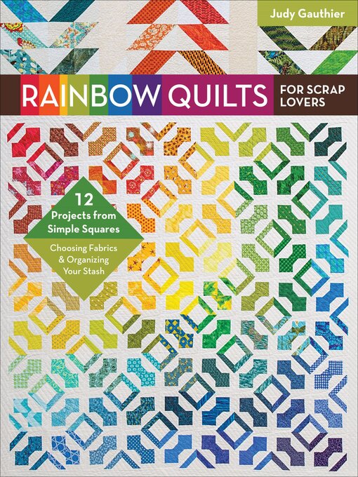 Title details for Rainbow Quilts for Scrap Lovers by Judy Gauthier - Available